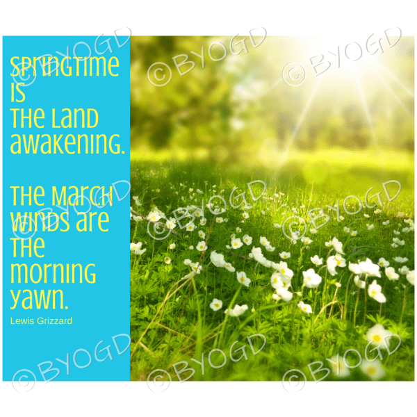 Quote image 47: Springtime is the land awakening