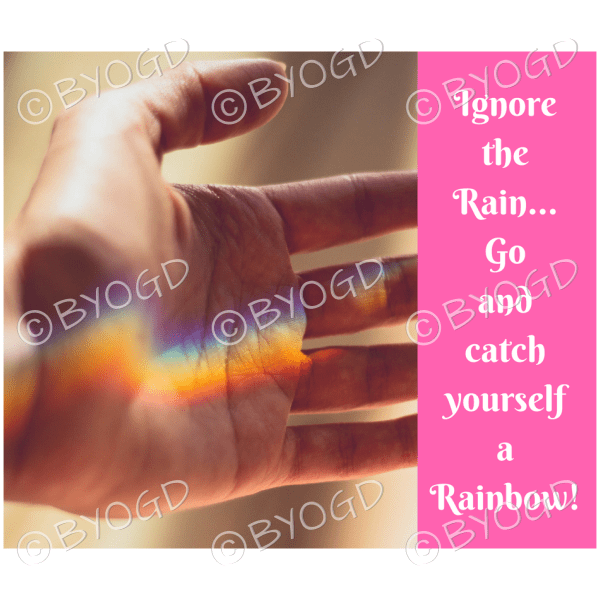 Quote image 80: Ignore the rain… Go and catch yourself