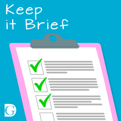 Keep it brief