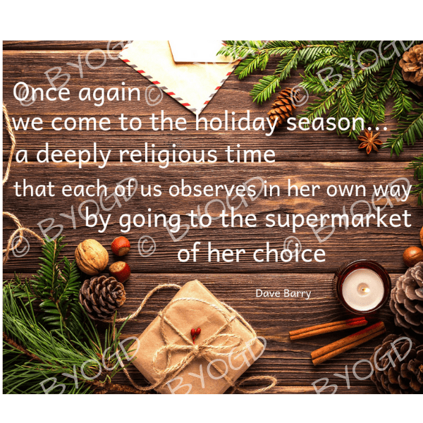 Quote image 234: Once again, we come to the Holiday Season