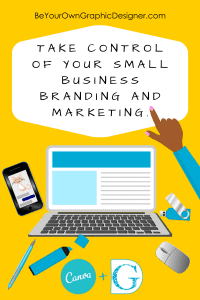 Take Control of Your Small Business Branding and Marketing - Pinterest