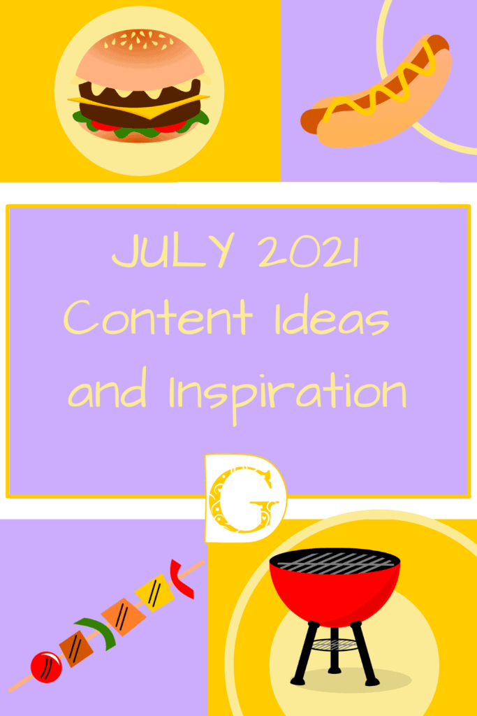 July 2021 Content Ideas and Inspiration