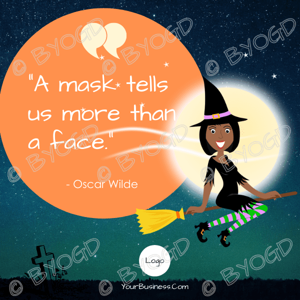 Done-for-you Quote image: "A mask tells us more than a face." - Oscar Wilde