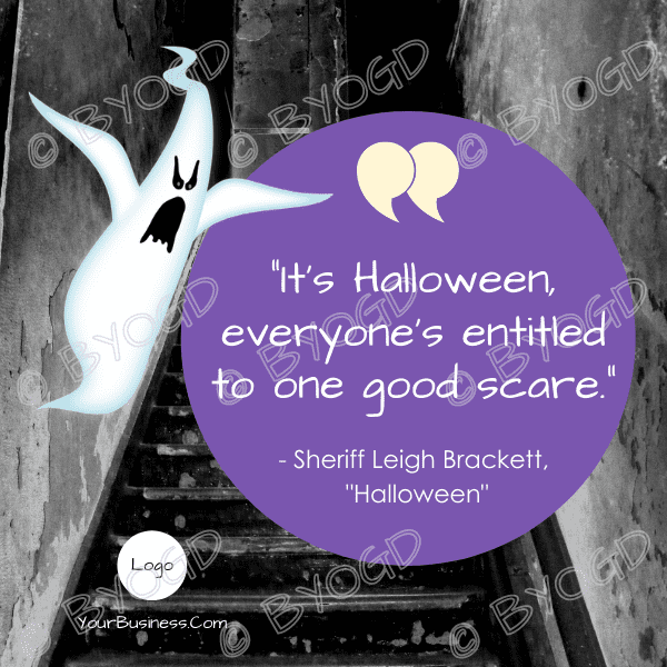 Done-for-you Halloween Quote image: It's Halloween, everyone's entitled to one good scare.