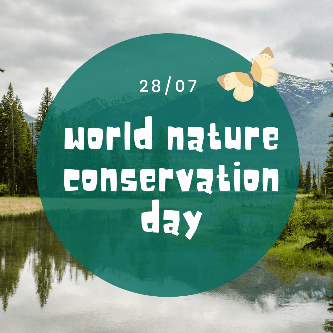 World Nature Conservation Day - 28th July
