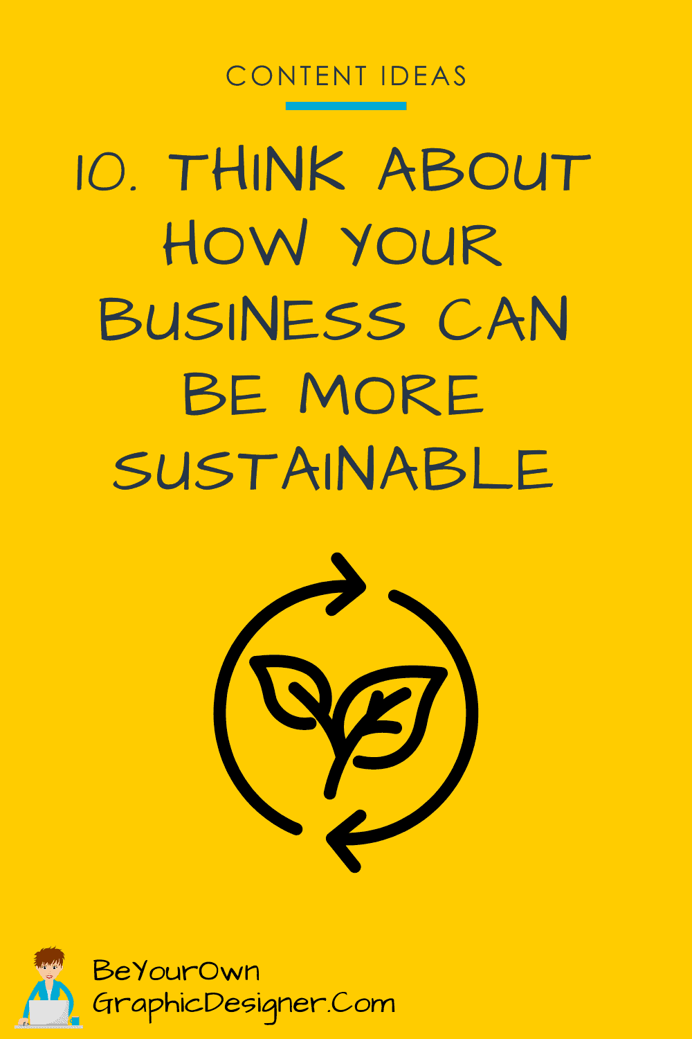 Think about how your business can be more Sustainable