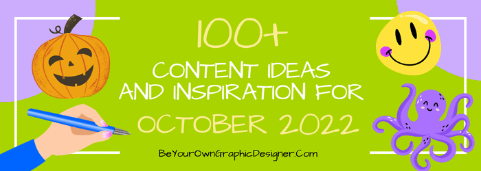 October 2022 Content Ideas and Inspiration