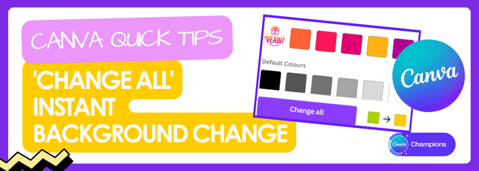 Canva Quick Tips Change All Instant Background Change